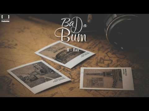 Ba Da Bum - B Ray | Lyrics