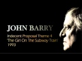 JOHN BARRY  'Indecent Proposal Theme' 4 - The Girl On The Subway Train 1993