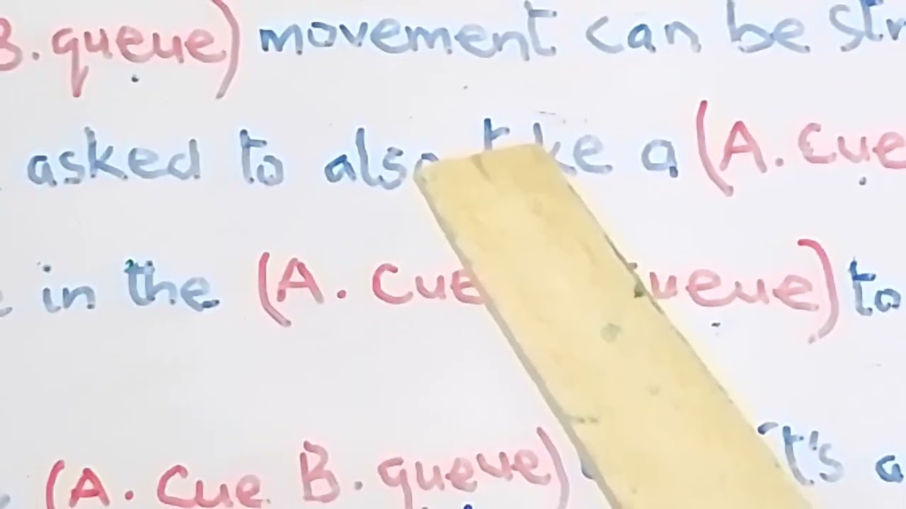 DIFFERENCE BETWEEN (Cue and Queue) iN USE.