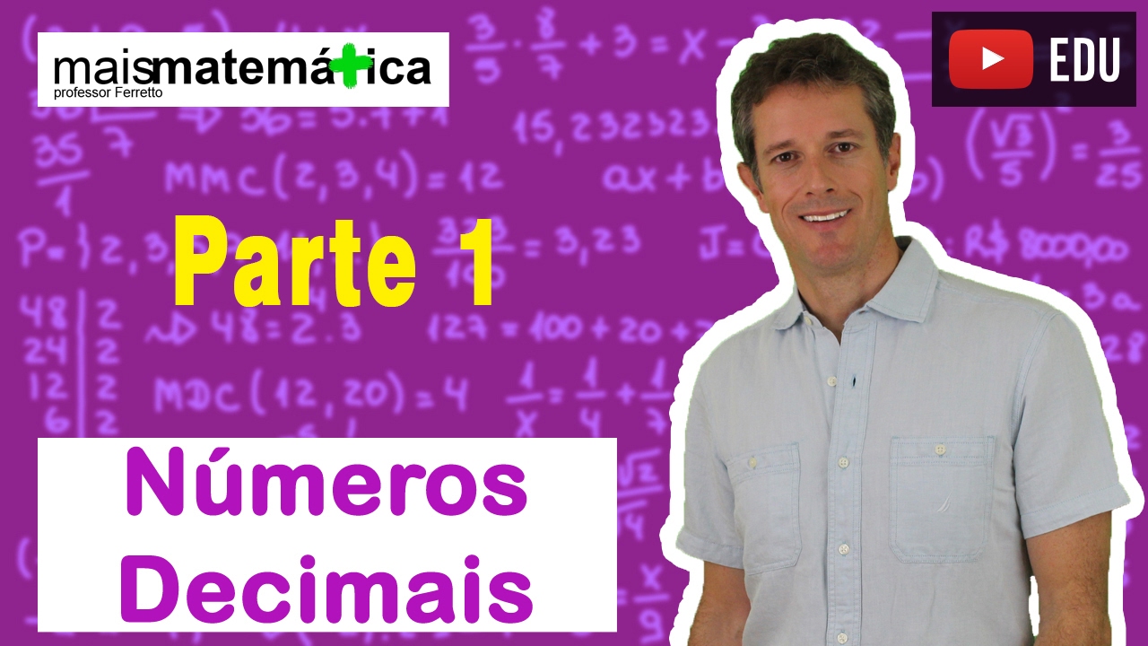 Matemática Básica - Aula 14 - Números decimais (parte 1)