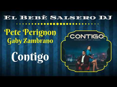 Pete Perignon feat. Gaby Zambrano - Contigo (Salsa 2020)