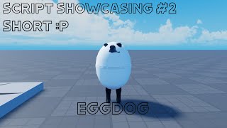 Roblox Script Showcasing #2 | Eggdog
