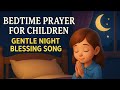 Bedtime Prayer Lullaby for Children | Good Night Prayer Song for Kids – Peaceful Sleep Music | kids