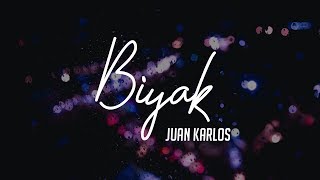 Juan Karlos - Biyak (Lyric Video)
