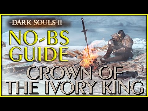 Dark Souls 2 Crown of the Ivory King DLC No-BS Guide, All Secrets Bonfires & Knights