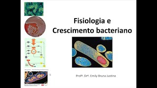 Fisiologia e Crescimento Bacteriano