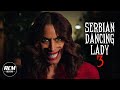 Serbian Dancing Lady 3 Short Horror Film