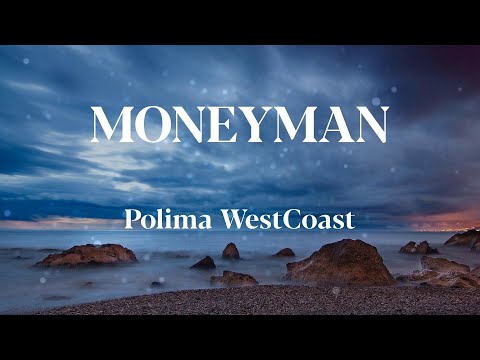Polima WestCoast - MONEYMAN (feat. Galee Galee & ITHAN NY) (Letras)