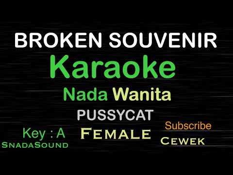 Broken Souvenirs-Pussycat|KARAOKE NADA WANITA-Female-Cewek-Perempuan​⁠@UcokkuYasir