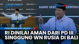 Prabowo Sebut RI Aman Jika Perang Dunia III Pecah, Soroti Warga Rusia Menetap di Bali