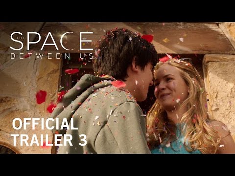 The Space Between Us (Trailer 3)