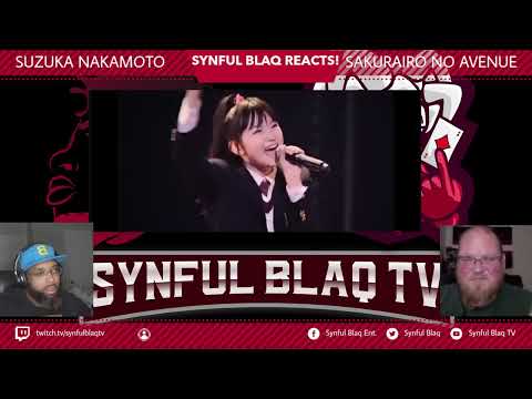 Going back in time once again! Synful Blaq Reacts - Suzuka Nakamoto  - Sakurairo No Avenue