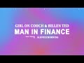 Girl On Couch & Billen Ted - Man In Finance (G6 Trust Fund) im looking for a man in finance (Lyrics)
