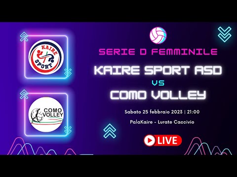 🏐 Serie D femminile - Kaire Sport ASD vs Como Volley