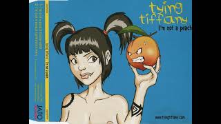 TYING TIFFANY I'm Not A Peach (Pinktronix RMX)