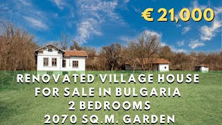 £17,920 (€21,000) Renovated village house for Sale in Bulgaria, 2 bedrooms, 2070 sq.m. garden