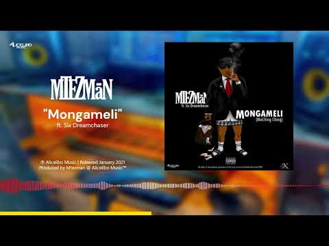 Mtezman - Mongameli ft. Six Dreamchaser