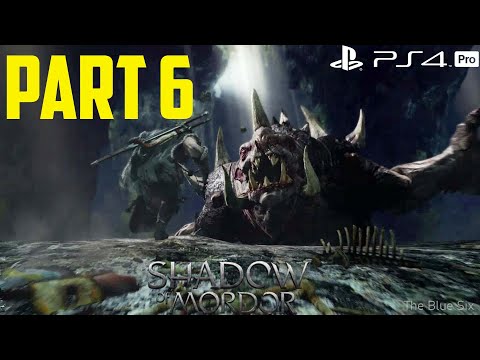 Middle-earth Shadow of Mordor Gameplay Walkthrough Part 6 - Legendary Graug [PS4 Pro]