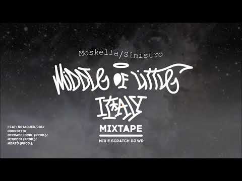 Moskella e Sinistro - Middle of little italy mixtape (Mix & scratch DJ WR)