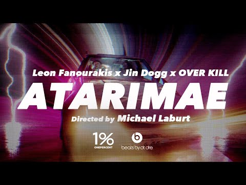 Leon Fanourakis x Jin Dogg x OVER KILL (FUJI TRILL & KNUX) - ATARIMAE