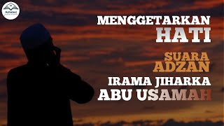 Download lagu Suara Adzan Abu Usamah Irama Jiharka sangat Merdu - Ustadz Abu Usamah Syamsul Hadi mp3