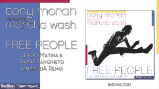 Tony Moran ft. Martha Wash - Free People (Sergio Matina & Gabry Sangineto TendenziA Remix)