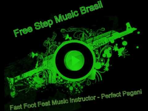 Fast Foot Feat Music Instructor - Perfect Pagani - Free Step Music Brasil (OFICIAL)
