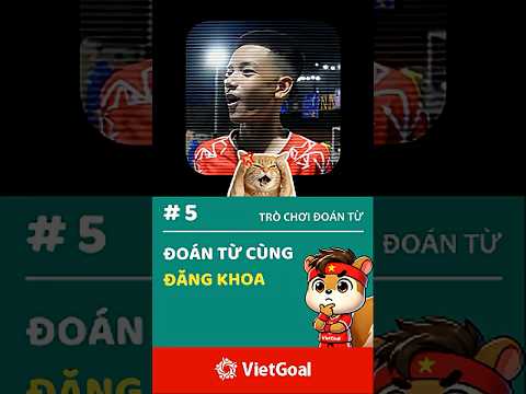 Trò chơi đoán từ P5  Đoán từ cùng Đăng Khoa #vietgoal #haihuoc #bongda #football