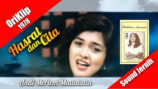 Download lagu Hasrat dan Cita ~ Andi Meriem Mattalatta (hits 1978) mp3