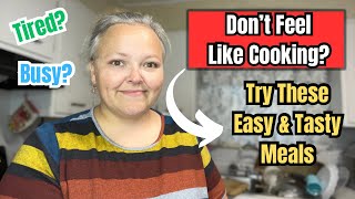Fast & Easy Meals When You Don’t Feel Like Cooking || Lazy Day Recipes On A Budget