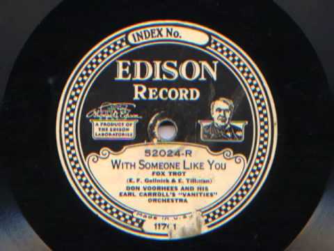With Someone Like You by Don Voorhees and his Earl Carroll's "Vanities" Orchestrra, 1927