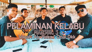 Download lagu Pelaminan Kelabu/ Onal Dompu / Aly Raka/ Paman Kadus/Daedin/saban mp3 Download lagu Pelaminan Kelabu/ Onal Dompu / Aly Raka/ Paman Kadus/Daedin/saban mp3