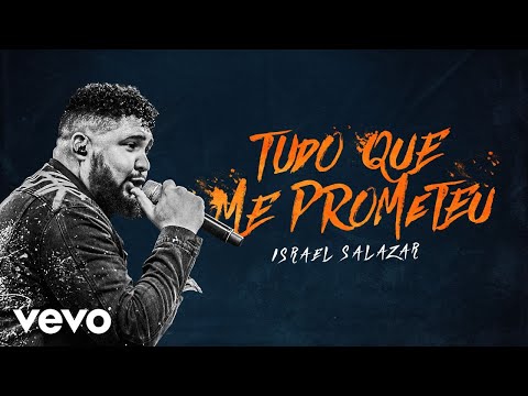 Israel Salazar - Tudo Que Me Prometeu (Ao Vivo Em Belo Horizonte / 2020)