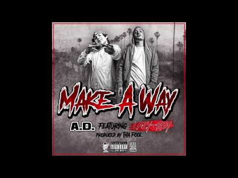 Make A Way - A.D. x Lazy-Boy