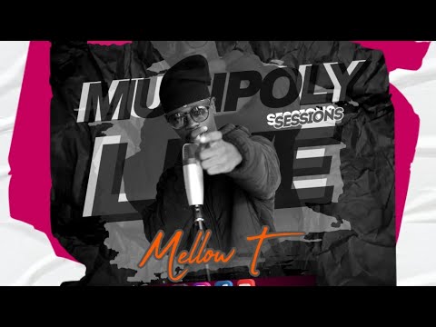 MUSIPOLY LIVE SESSIONS @MELLOW T Season 2 EP4