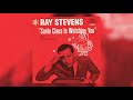 Ray Stevens - "Santa Claus Is Watching You" (Official Audio)