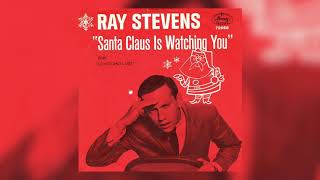 Ray Stevens - &quot;Santa Claus Is Watching You&quot; (Official Audio)