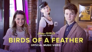 BIRDS OF A FEATHER | Official Music Video | Theme From “Chicken Girls”