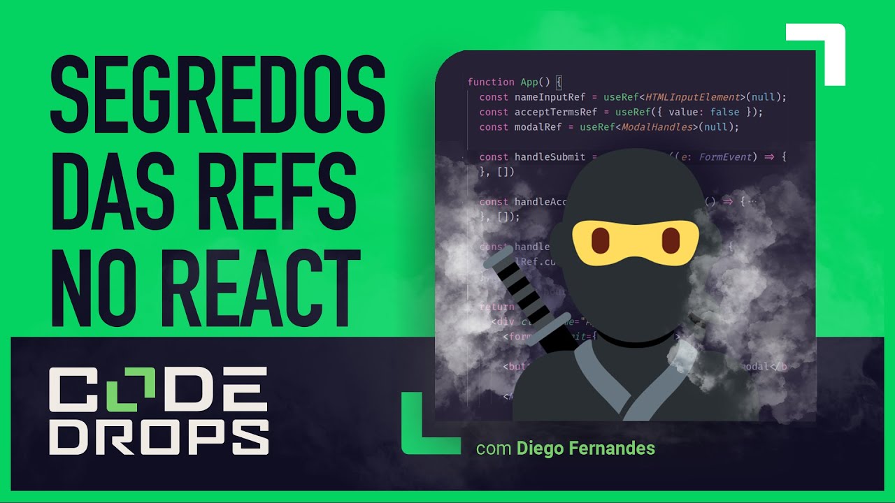 Utilizando as refs no React de forma avançada | Code/Drops #52