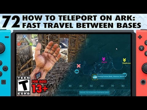 72: How to Teleport on Ark: How to Fast Travel Between Bases - The Ark Switch Survival Guide