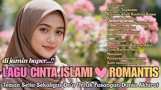 Download lagu LAGU CINTA ISLAMI ROMANTIS 💗 MasyAllah Bikin Tenang..!!! Lagu Wedding Islami mp3
