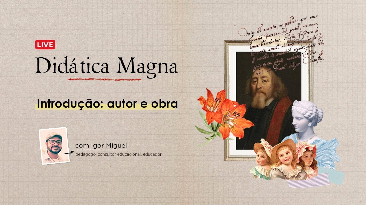 Comenius e Didática Magna: Vida e Obra | Live 1