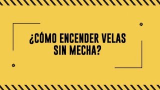 Cómo encender una vela sin mechero – Trucoteca | Blu Radio