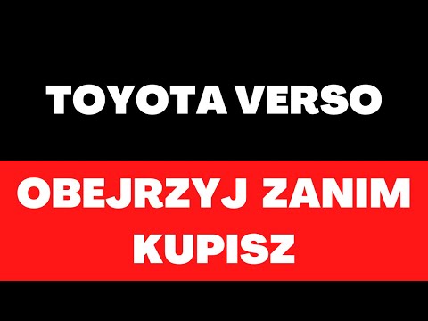 Toyota Verso - wady, zalety, silniki, opinie, bagażniki, nadwozie, spalanie, test