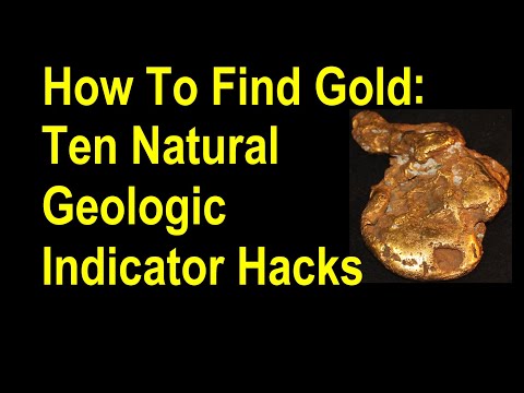 Find Gold Faster: 10 Natural Geologic Indicator Hacks Revealed