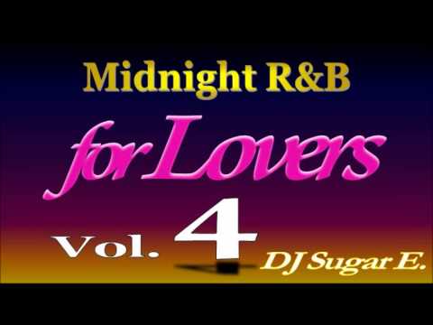 Smooth R&B Mix 4 (Ballads/Slow Jams 1994-2000) - DJ Sugar E.