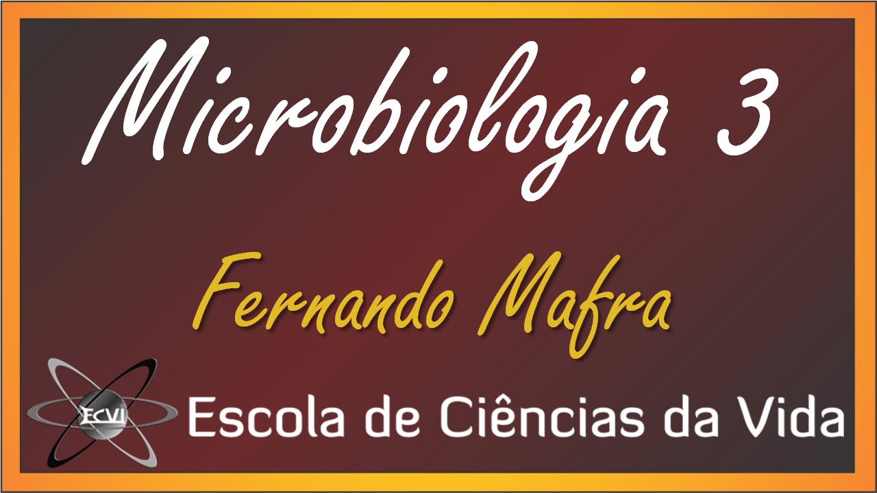 Microbiologia 2.0: Aula 3 - Conceitos gerais de microscopia