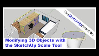 Editing 3D Objects in SketchUp Using the Scale Tool | SketchUp Essentials #5