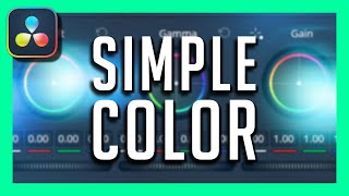 This Video SIMPLIFIES Color Grading in DaVinci Resolve