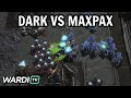 Dark Vs MaxPax ZvP WardiTV Spring Championship 2025 StarCraft 2